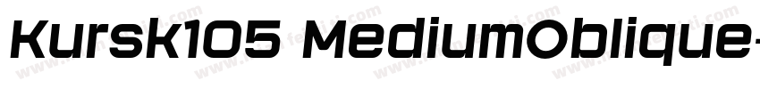 Kursk105 MediumOblique字体转换